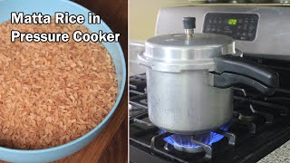 Matta Rice in Pressure Cooker  How To Cook Matta Rice In Pressure Cooker  Pressure Cooker Rice [upl. by Doownyl]