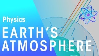 Earths Atmosphere  Matter  Physics  FuseSchool [upl. by Orv]