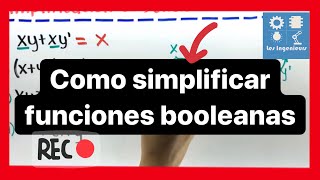 ✅ÁLGEBRA BOOLEANA SIMPLIFICACIÓN [upl. by Okiron495]