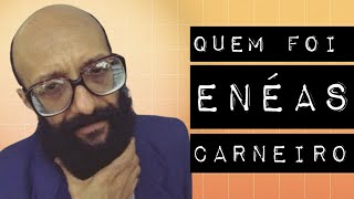 QUEM FOI ENÉAS CARNEIRO [upl. by Ayanet]