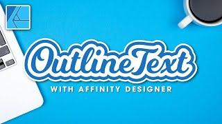 Affinity Designer Outline Text Using The New Contour Tool [upl. by Dnamra495]