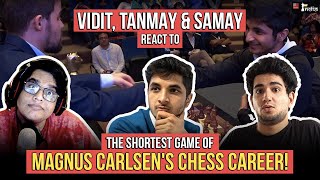 Reaction to Magnus Carlsens shortest game  Ft Vidit Gujrathi Tanmay Bhat Samay Raina [upl. by Anitnauq10]