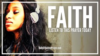 Prayer For Faith  Prayer For Strong Faith and Trust In God [upl. by Nanda]