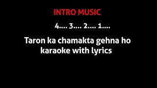 Taron Ka Chamakta Gehna Ho karaoke with Lyrics [upl. by Constantin]