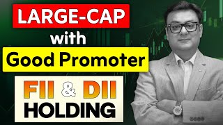 LargeCap With Good Promoter DII amp FII Holding [upl. by Atterual]