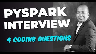 4 Recently asked Pyspark Coding Questions  Apache Spark Interview [upl. by Ellga]