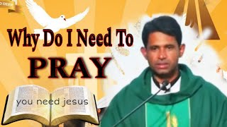 Why Do I Need To Pray FrAntonyParankimalilVC [upl. by Bowlds]