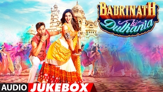 Badrinath Ki Dulhania Full Songs Audio Jukebox  Varun Dhawan Alia Bhatt  TSeries [upl. by Oznohpla]