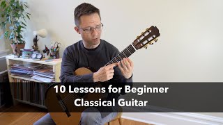 10 Classical Guitar Lessons for Beginners [upl. by Snider]