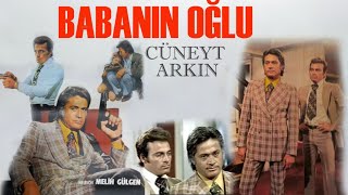 Babanın Oğlu Türk Filmi  FULL İZLE  CÜNEYT ARKIN [upl. by Dorca589]