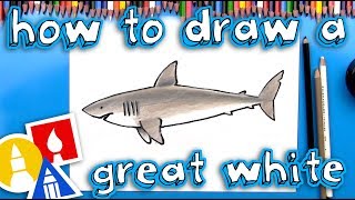 How To Draw A Great White Shark [upl. by Edurtreg]