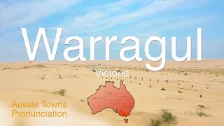 How To Pronounce Warragul VIC [upl. by Vandervelde]