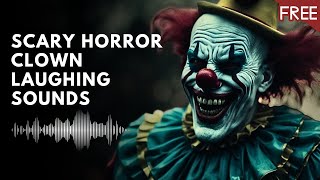 Creepy Clown Laughing Sound Effect HD FREE [upl. by Nibur]