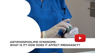 Antiphospholipid Syndrome What is it How does it affect pregnancy [upl. by Finbur367]