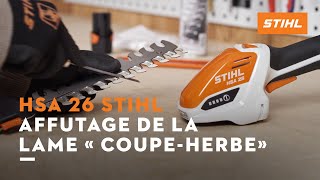 HSA 26 STIHL  Affutage de la lame « Coupeherbe» [upl. by Nojed296]