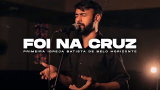 Foi na Cruz  Hino 396  Cegueira e Vista  Louvor amp Adoração  PIB BH [upl. by Robbert]