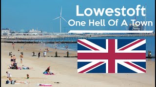 Lowestoft One Hell Of A Town Documentary [upl. by Aikrehs]