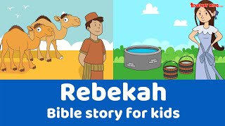 Rebekah  Bible story for kids [upl. by Risa]