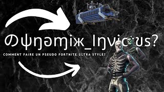 COMMENT AVOIR UN PSEUDO FORTNITE ULTRA STYLE ET INSOLITE [upl. by Ainerol703]