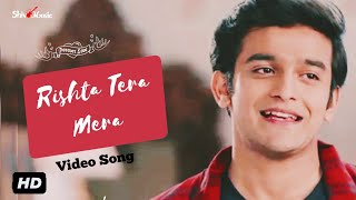 Barrister Babu Full Title Song  Rishta Tera Mera Full Duet Song  Pravisht Mishra Aurra Bhatnagar [upl. by Suolkcin]