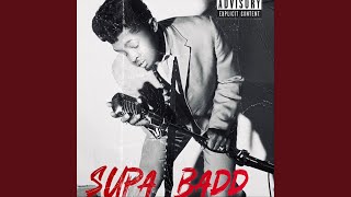 Supa Badd [upl. by Noelyn796]