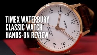 Timex Waterbury Classic HandsOn Review [upl. by Coshow457]