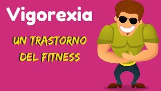 Vigorexia Un trastorno del fitness [upl. by Harrison392]