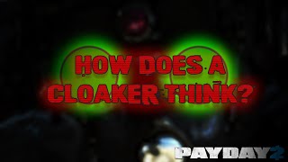 Payday 2 How do Cloakers Work [upl. by Yanetruoc]