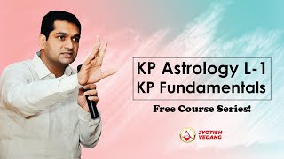 KP Astrology Basic Course  कृष्णमूर्ति पद्धति के मूलभूत सिद्धांत भाग 1  Rahul Kaushik [upl. by Abekam]