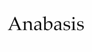 How to Pronounce Anabasis [upl. by Rubenstein608]