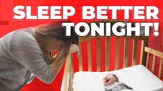 Instantly Improve Your Babys Sleep 6 Simple Changes [upl. by Bloxberg]