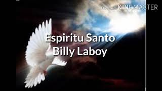 Espiritu Santo Billy Laboy Letra [upl. by Eniac]