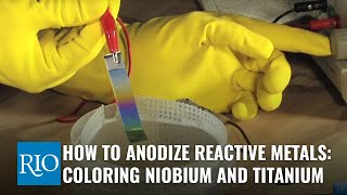 How To Anodize Reactive Metals Coloring Niobium and Titanium [upl. by Neirb]