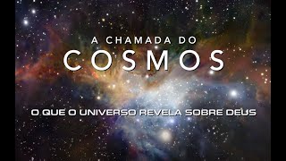 O Chamado dos Cosmos  A Grandeza de Deus Documentário [upl. by Free]