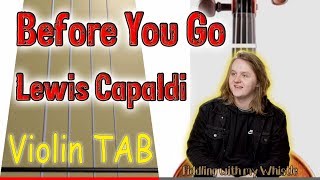 Before You Go  Lewis Capaldi  Violin  Play Along Tab Tutorial [upl. by Descombes941]