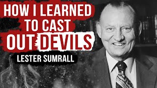 How I Learned to Cast Out Devils  Dr Lester Sumrall [upl. by Suilenroc389]