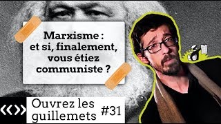 Marxisme  et si finalement vous étiez communiste [upl. by Gerg]