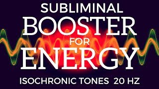 SUBLIMINAL ENERGY BOOSTER  Feel Wide Awake Energetic amp Alert With Isochronic Tones  Beta Waves [upl. by Birkett]