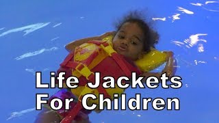 LIFE JACKETS FOR CHILDREN [upl. by Pappano]