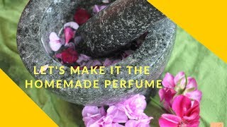 Lets do it the Homemade Perfume [upl. by Carry]