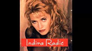 Indira Radic  Sve da volim ona me ucila  Audio 1995 HD [upl. by Virgilio]