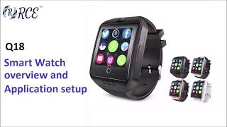 Q18 Smart Watch Overview and Application Setup [upl. by Necaj]