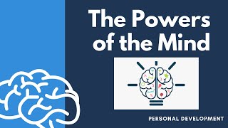 The Powers of the Mind  PERSONAL DEVELOPMENT [upl. by Israeli]