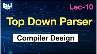 Top Down parser  Types of Parser  CD  Compiler Design  Lec10  Bhanu Priya [upl. by Keegan]