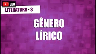 Gênero Lírico  Literatura  Aula 03 [upl. by Eleynad]