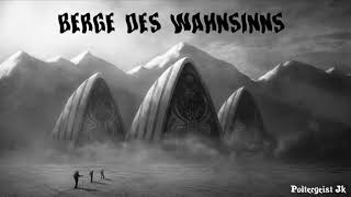 HP Lovecraft Berge des Wahnsinns [upl. by Enelrahc]