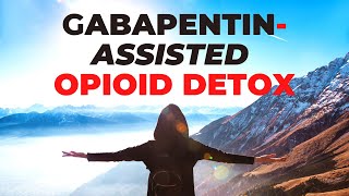 How GabapentinAssisted Opioid Detoxification Works StepbyStep [upl. by Latini]