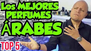 Los MEJORES PERFUMES ÁRABES Top 5 [upl. by Jenette]