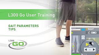 Gait Parameter Tips  L300 Go HCP User Training  Bioness [upl. by Meadows]