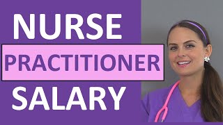 Nurse Practitioner Salary  How Much Money Do Nurse Practitioners Make [upl. by Franz]